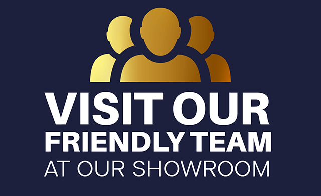 Visit our friendly team at our showroom